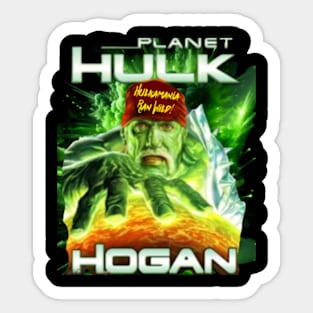 The Planet Hulk... Hogan! Sticker